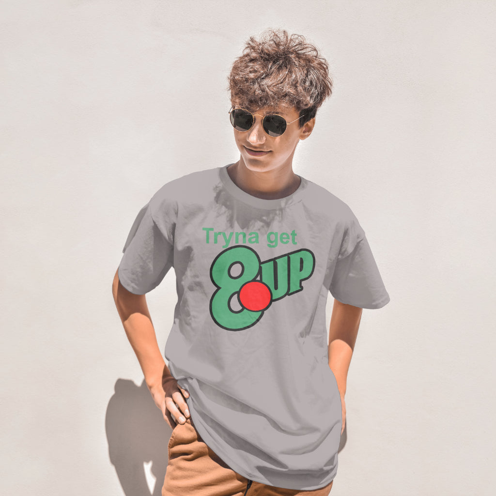 Tryna Get 8UP Crew Neck Unisex Tee shirt.