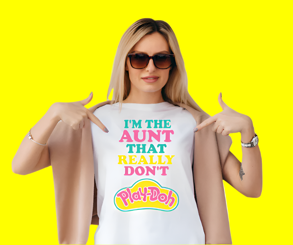 Sassy 'I'm the Auntie, Don't Play-Doh' tee for playful aunts, bright design with bold text."
