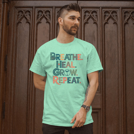 Breathe Heal Grow and Repeat unisex crew neck tee shirt
