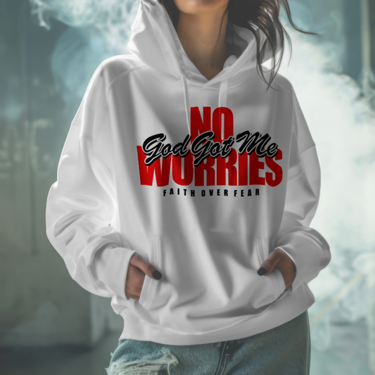 Person wearing a white hoodie with 'No Worries, God Got Me, Faith Over Fear' text.